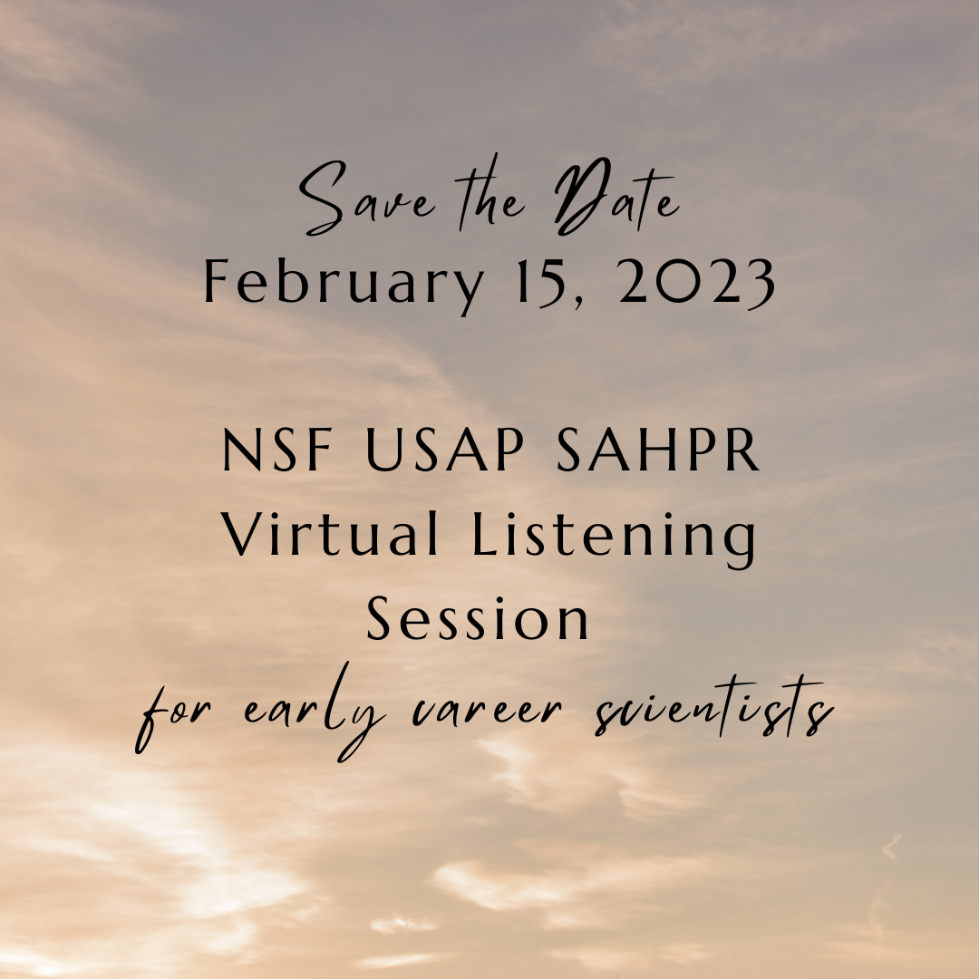 Text that reads 'Save the Date, February 15, 2023, NSF USAP SAHPR Virtual Listening Session for early career scientists' is on top of an image of clouds in the background