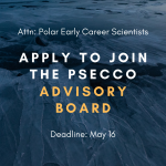 Test says: ATTN: Polar Early career scientists - Apply to join the PSECCO Advisory Board, Deadline May 16