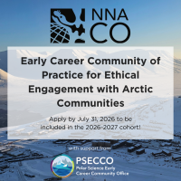 NNA-CO Early Career Community of Practice for Ethical Engagement with Arctic Communities | Apply by July 31, 2026, to be included in the 2026-2027 cohort!