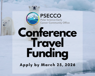 Photo of two polar bears (one sow and one cub) on sea ice in the Arctic. Text reads: PSECCO Conference Travel Funding, Apply by March 25, 2026. Photo credit: Lianna Nixon