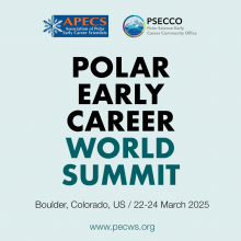 Polar Early Career World Summit; Boulder, CO, USA; March 22-24, 2025; APECS & PSECCO